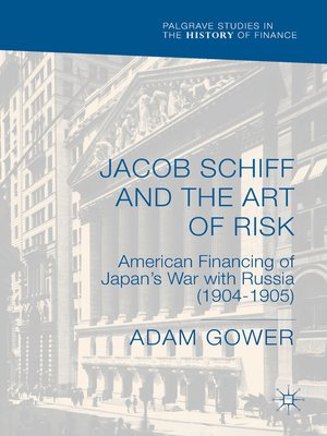 cover image of Jacob Schiff and the Art of Risk